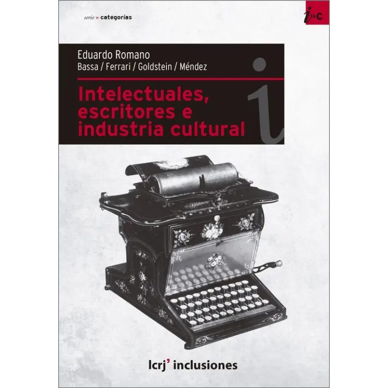 INTELECTUALES ESCRITORES E INDUSTRIA CULTURAL