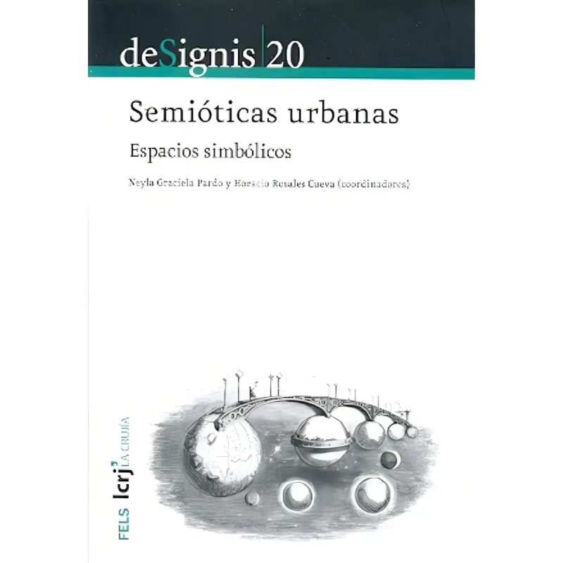 DE SIGNIS 20 - SEMIOTICAS URBANAS ESPACIOS SIMBOLICOS