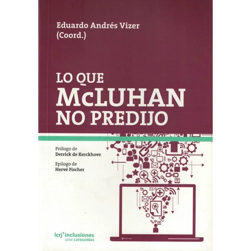 LO QUE MCLUHAN NO PREDIJO
