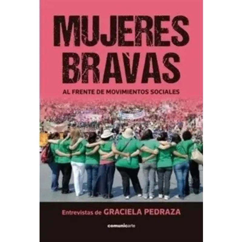 MUJERES BRAVAS AL FRENTE DE MOVIMIENTOS SOCIALES