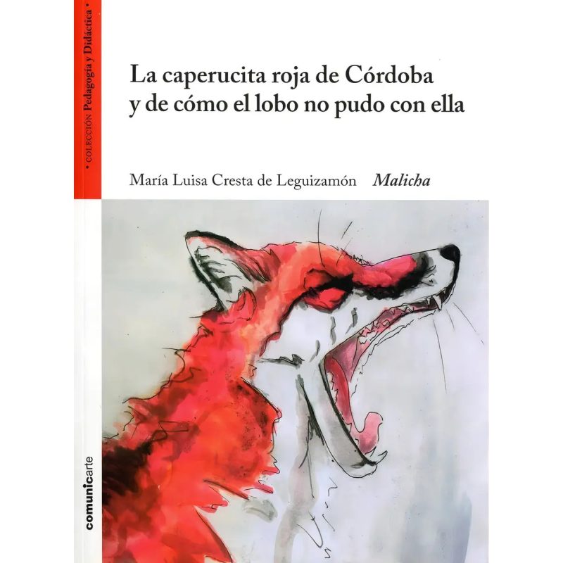 LA CAPERUCITA ROJA DE CORDOBA Y DE COMO EL LOBO NO PUDO CON ELLA