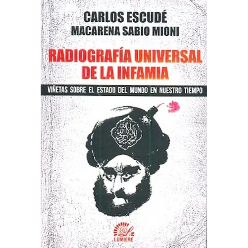 RADIOGRAFIA UNIVERSAL DE LA INFAMIA