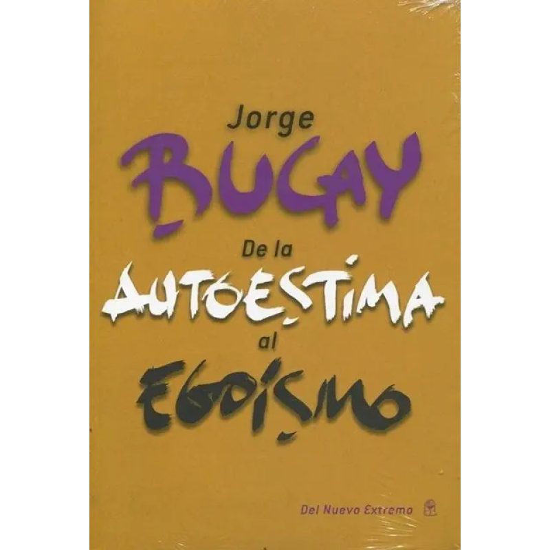 DE LA AUTOESTIMA AL EGOISMO