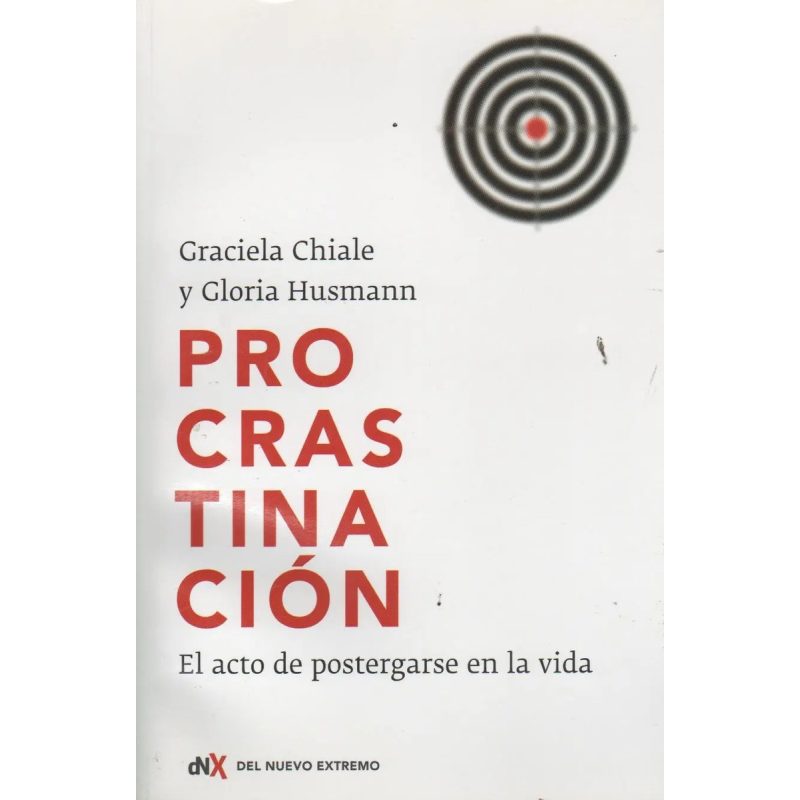 PROCRASTINACION EL ACTO DE POSTERGARSE EN LA VIDA