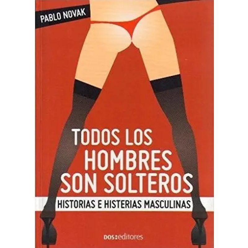 TODOS LOS HOMBRES SON SOLTEROS