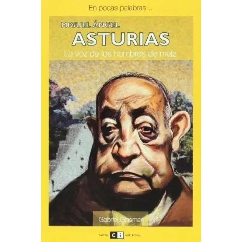 MIGUEL ANGEL ASTURIAS-EN POCAS PALAB