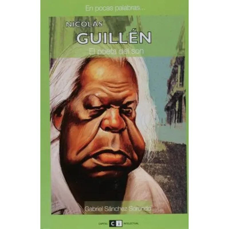 NICOLAS GUILLEN EL POETA DEL SON