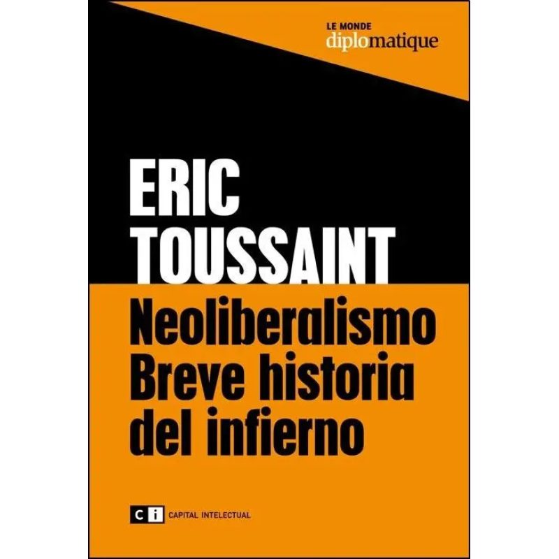 NEOLIBERALISMO BREVE HISTORIA DEL INFIERNO
