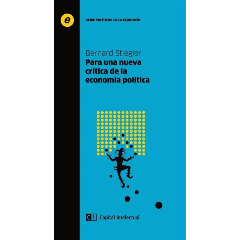 PARA UNA NUEVA CRITICA DE LA ECONOMIA POLITICA