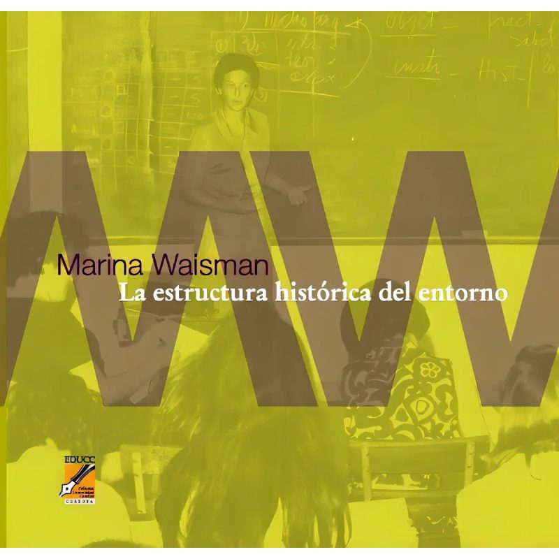 LA ESTRUCTURA HISTORICA DEL ENTORNO