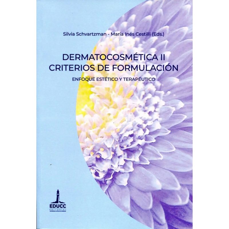 DERMATOCOSMETICA II CRITERIOS DE FORMULACION  ENFOQUE ESTETICO Y TERAPEUTICO