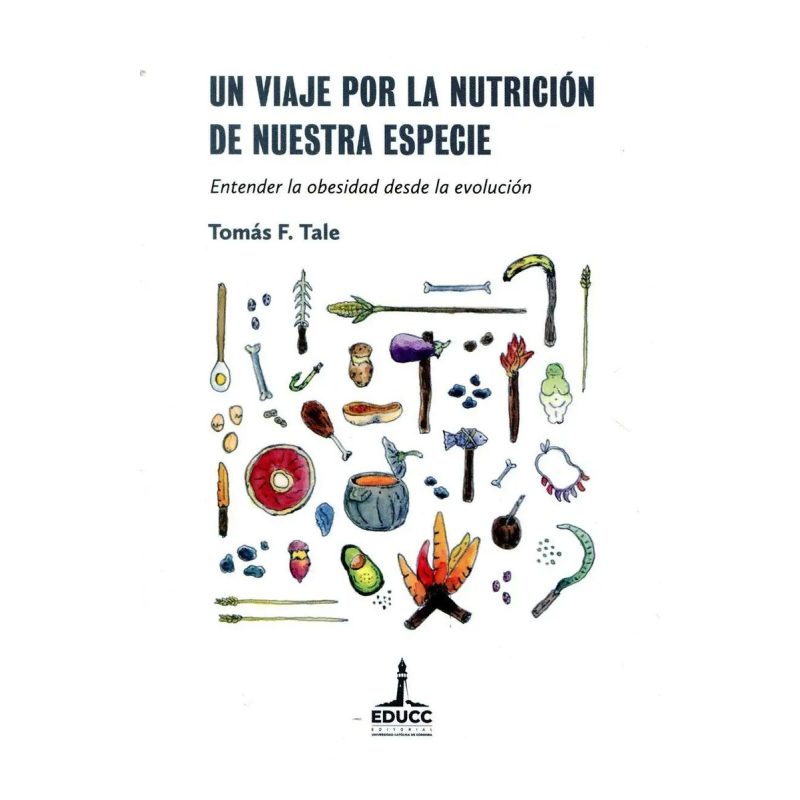 UN VIAJE POR LA NUTRICION DE NUESTRA ESPECIE