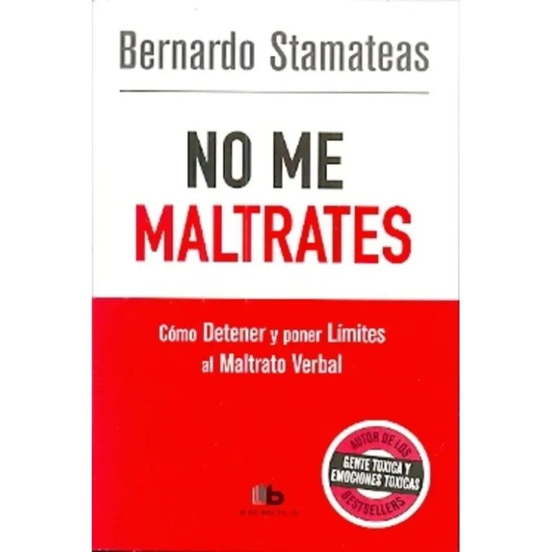 NO ME MALTRATES