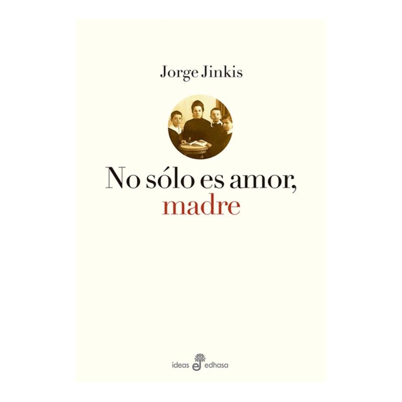 NO SOLO ES AMOR , MADRE