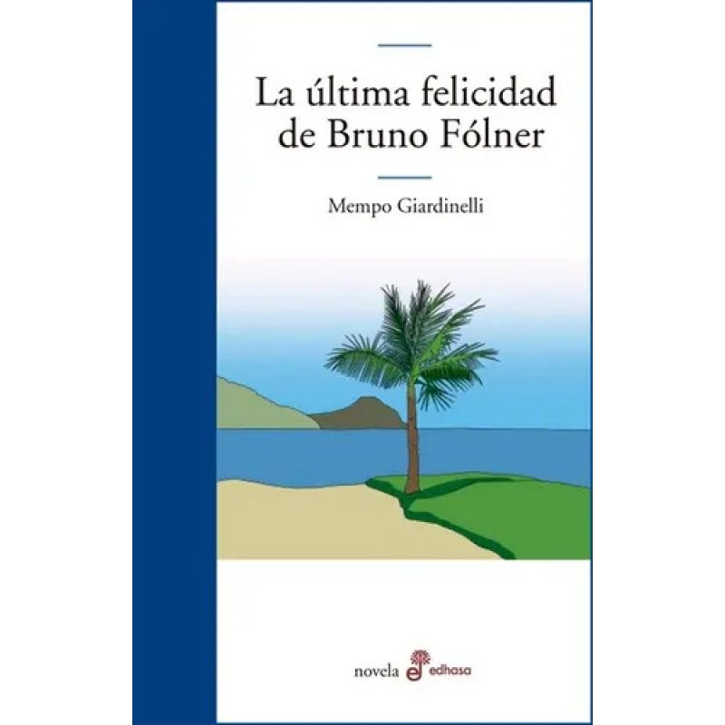 LA ULTIMA FELICIDAD DE BRUNO FOLNER
