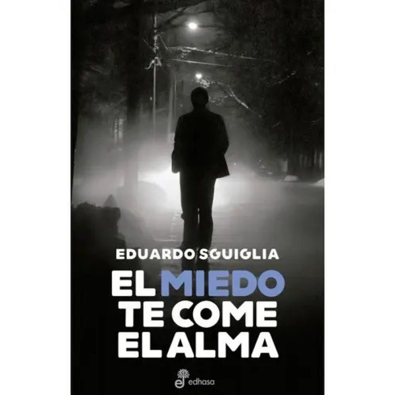 EL MIEDO TE COME EL ALMA