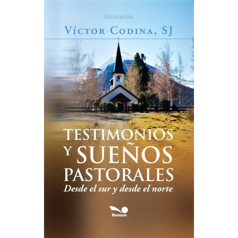TESTIMONIOS Y SUEÑOS PASTORALES