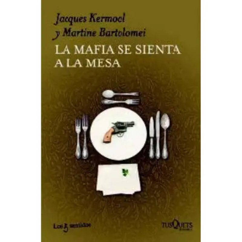 LA MAFIA SE SIENTA A LA MESA