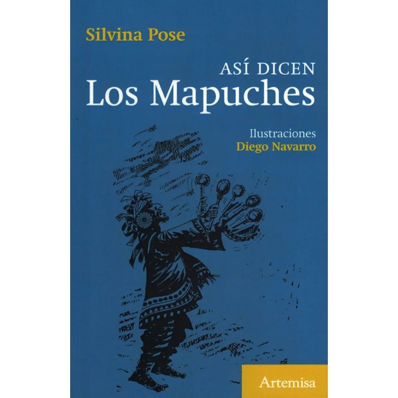 ASI DICEN LOS MAPUCHES