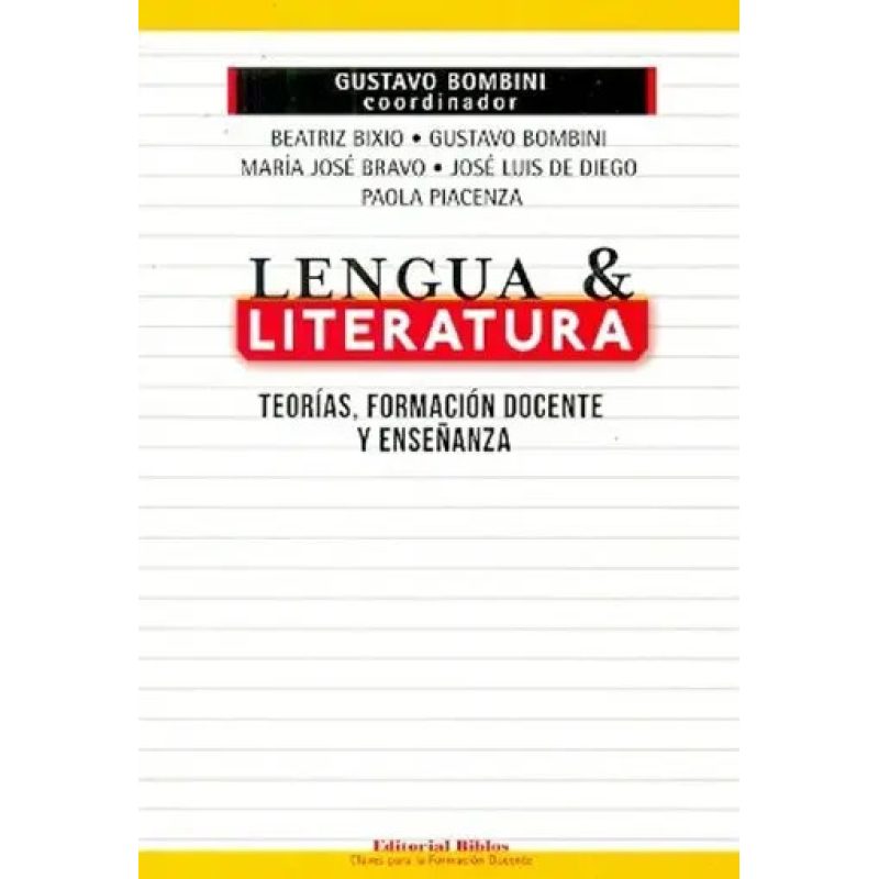 LENGUA Y LITERATURA TEORIAS FORMACION DOCENTE Y ENSEÑANZA