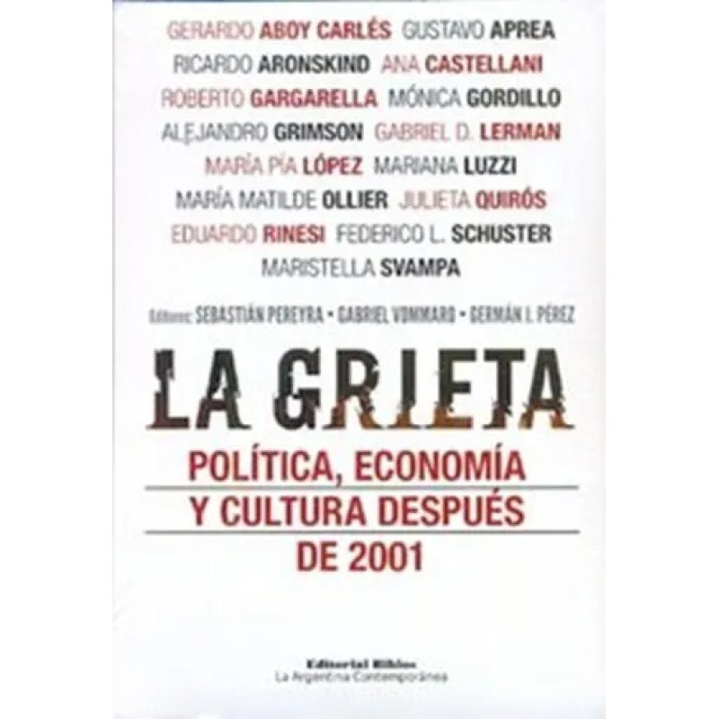 LA GRIETA POLITICA ECONOMIA Y CULTURAL DESPUES DE 2001