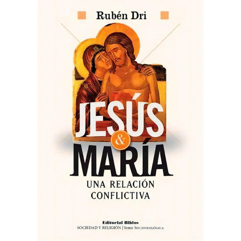 JESUS Y MARIA UNA RELACION CONFLICTIVA
