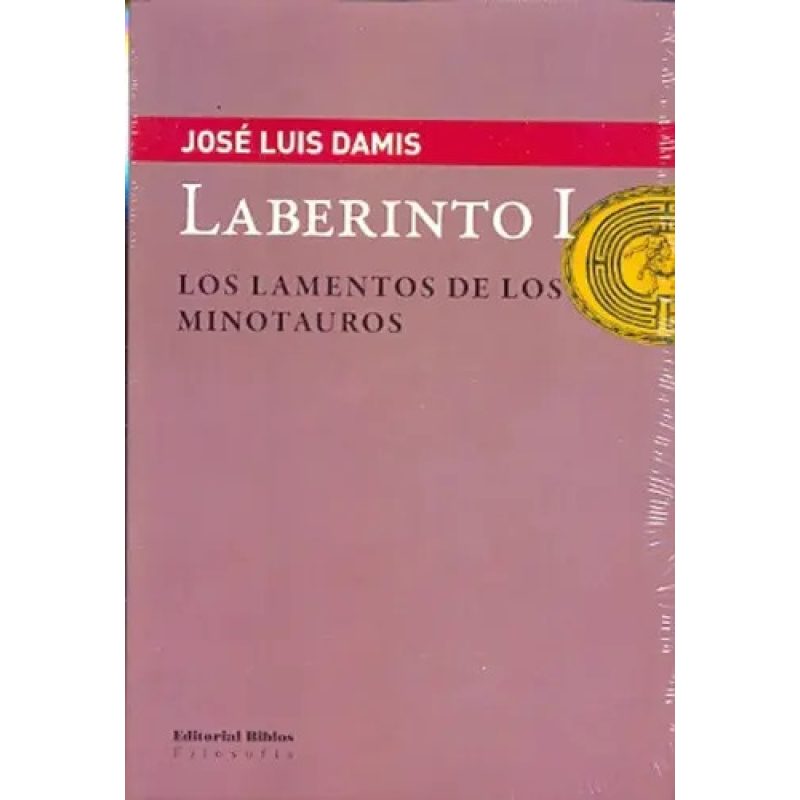 LABERINTO I LOS LAMENTOS DE LOS MINOTAUROS