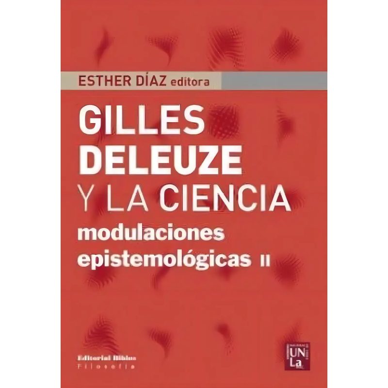 GILLES DELEUZE Y LA CIENCIA MODULACIONES EPISTEMOLOGICAS II