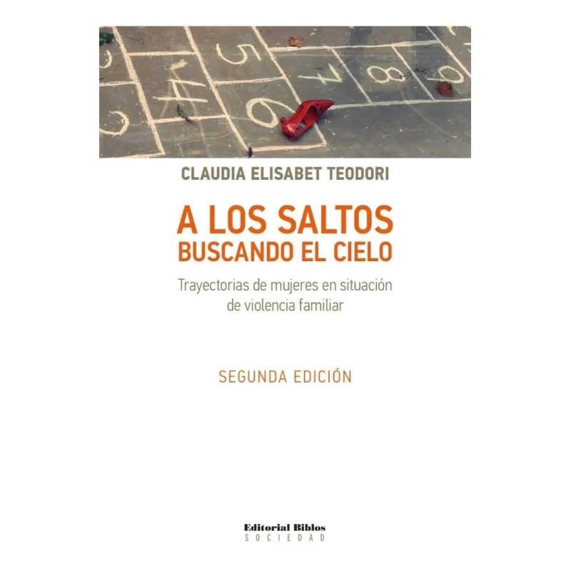 A LOS SALTOS BUSCANDO EL CIELO TRAYECTORIAS DE MUJERES EN SITUACION DE VIOLENCIA FAMILIAR