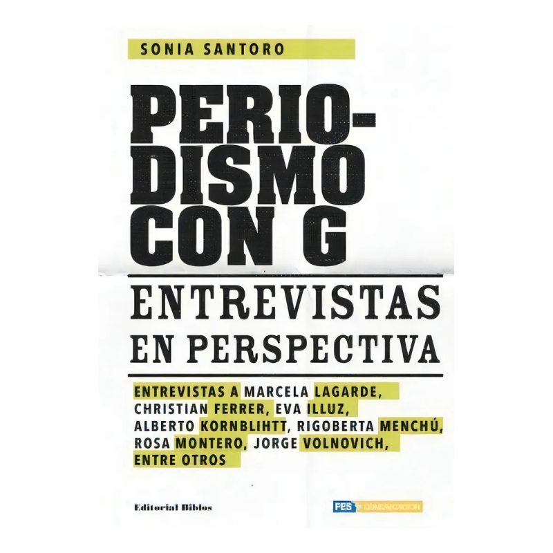 PERIODISMO CON G ENTREVISTAS EN PERSPECTIVA