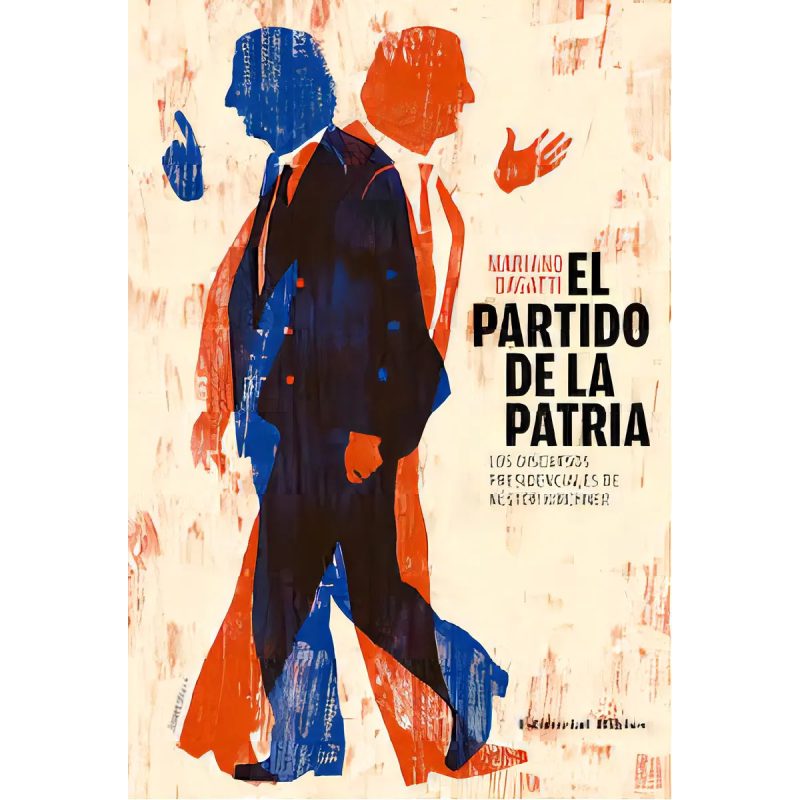 EL PARTIDO DE LA PATRIA LOS DISCURSOS PRESIDENCIALES DE NESTOR KIRCHNER