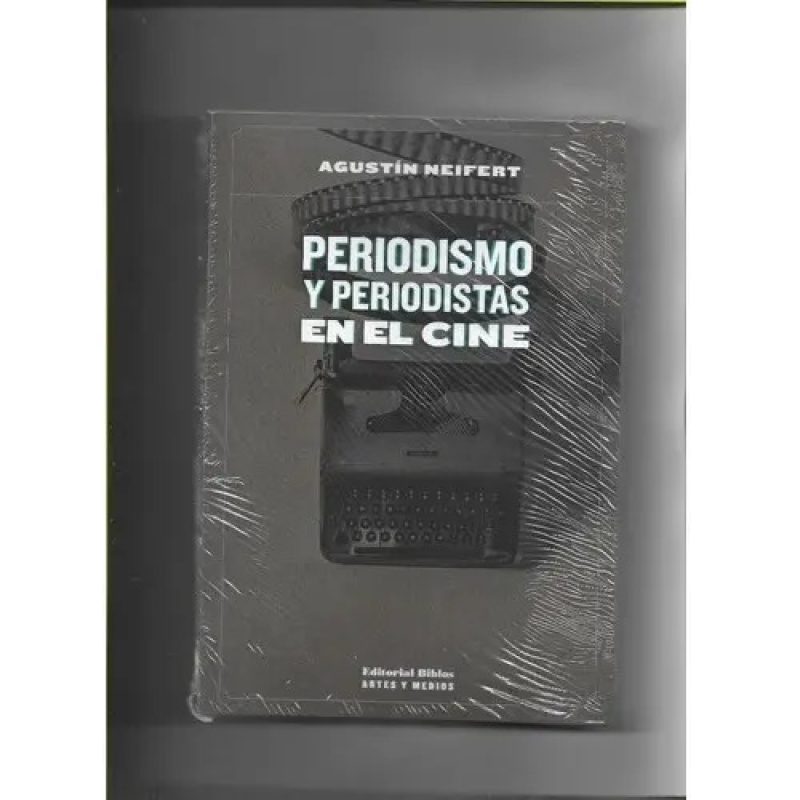 PERIODISMO Y PERIODISTAS EN EL CINE