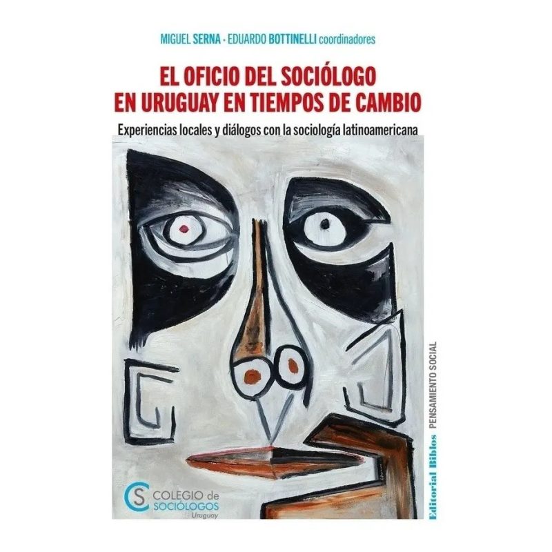 EL OFICIO DEL SOCIOLOGO EN URUGUAY EN TIEMPOS DE CAMBIO