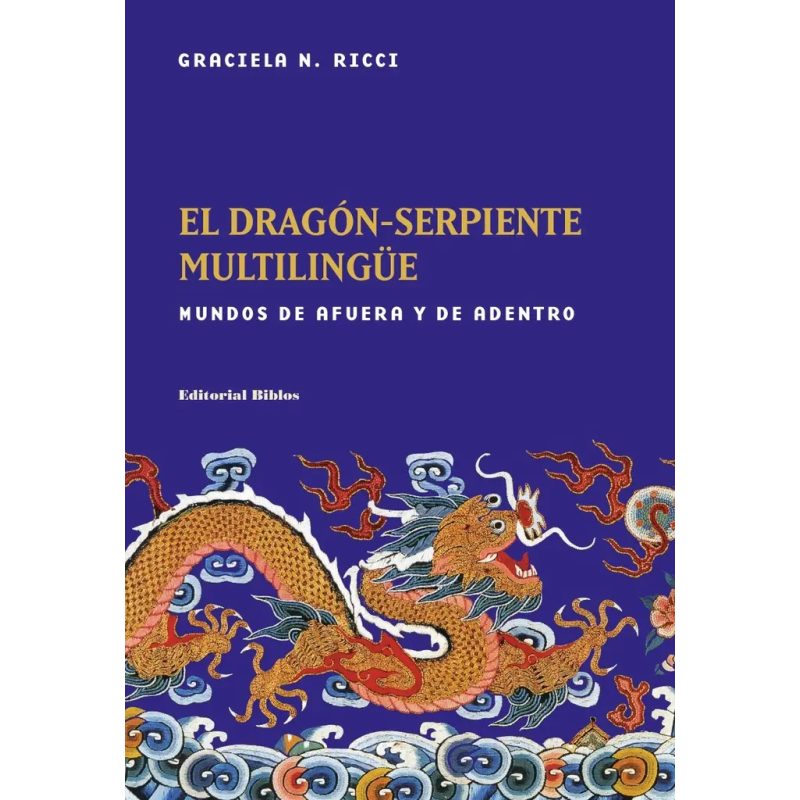 EL DRAGON-SERPIENTE MULTILINGÜE MUNDOS DE AFUERA Y DE ADENTRO
