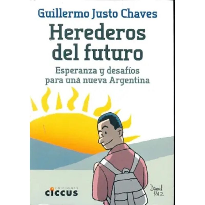 HEREDEROS DEL FUTURO EZPERANZA Y DESAFIOS P/UNA