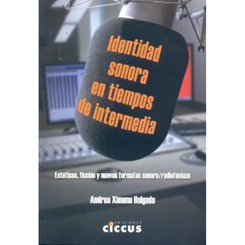 IDENTIDAD SONORA EN TIEMPOS DE INTERMEDIA