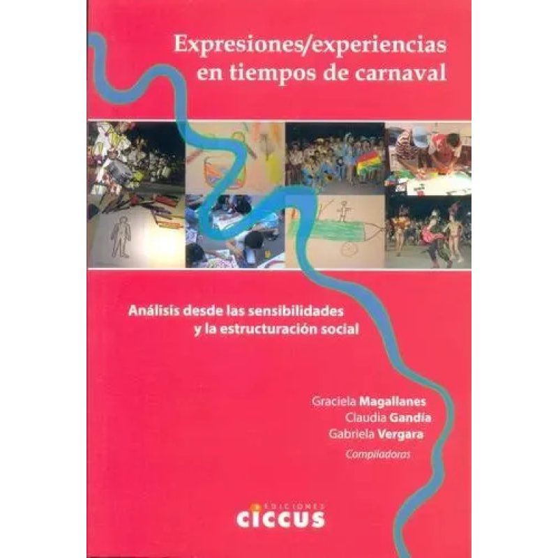 EXPRESIONES / EXPERIENCIAS EN TIEMPOS DE CARNAVAL