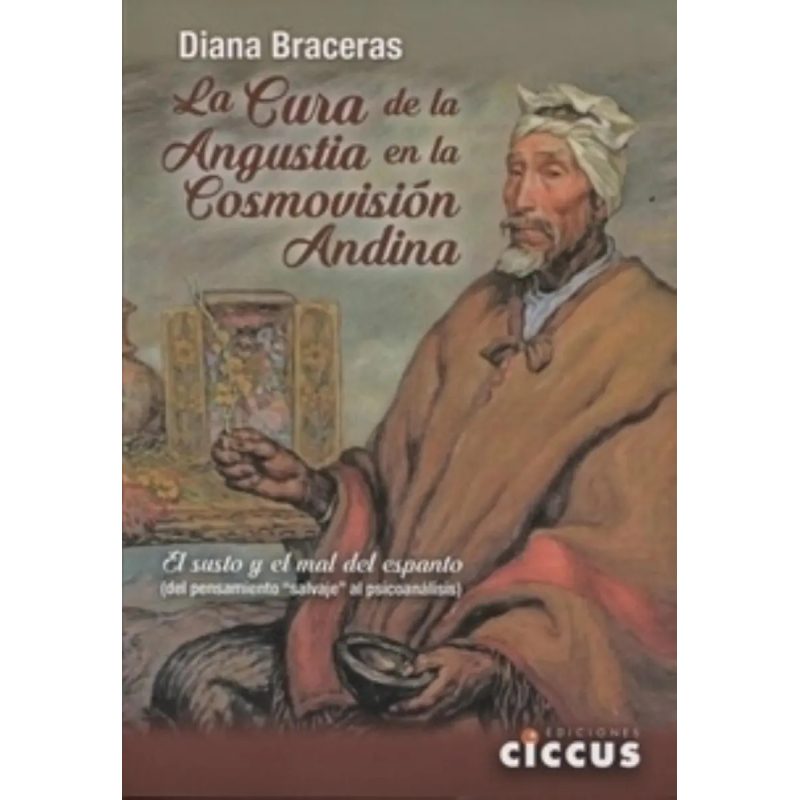 CURA DE LA ANGUSTIA EN LA COSMOVISION ANDINA LA (1° ED)