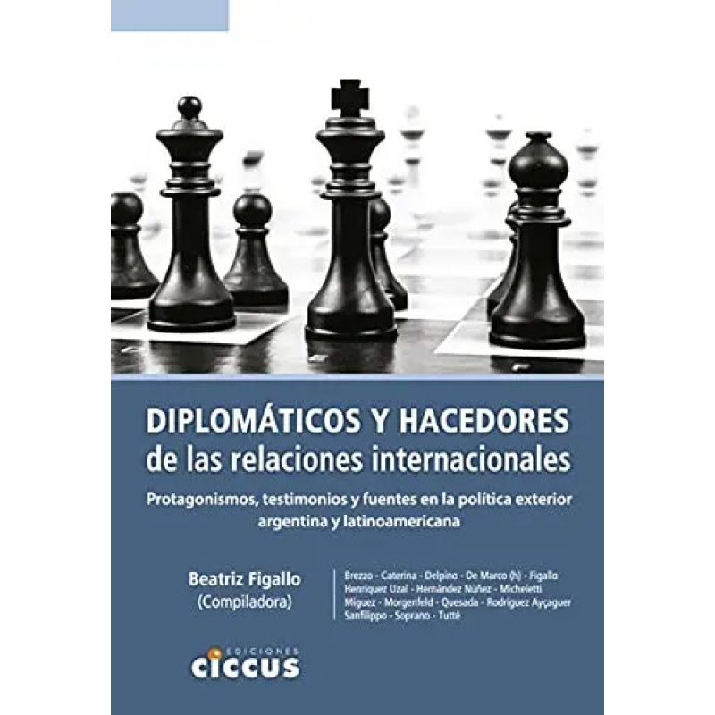 DIPLOMATICOS Y HACEDORES DE LAS RELACIONES