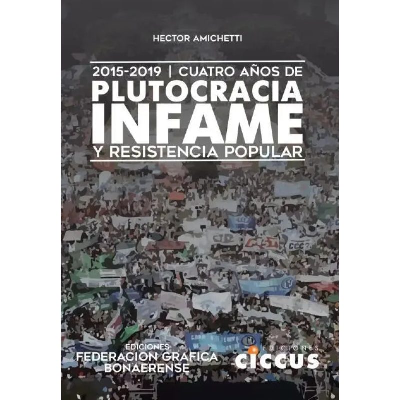 CUATRO AÑOS DE PLUTOCRACIA INFAME Y