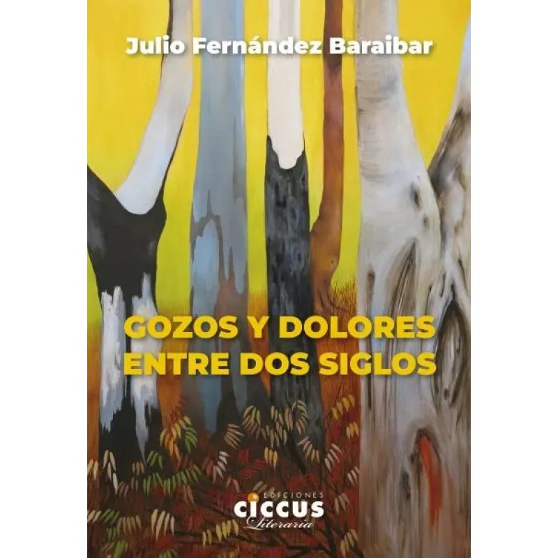 GOZOS Y DOLORES ENTRE DOS SIGLOS