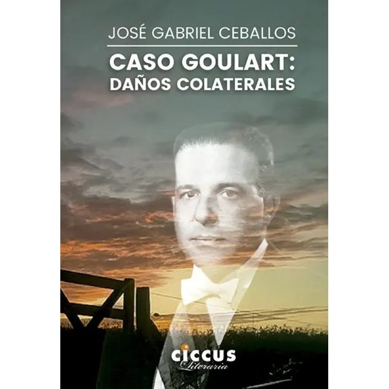 CASO GOULART DAÑOS COLATERALES