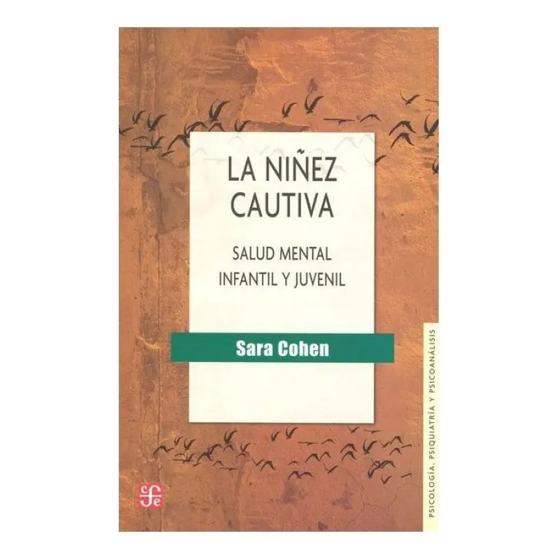 LA NIÑEZ CAUTIVA SALUD MENTAL INFANTIL