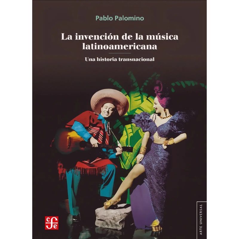 LA INVENCION DE LA MUSICA LATINOAMERICANA