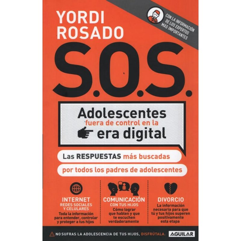 SOS ADOLESCENTES FUERA DE CONTROL EN LA ERA DIGITAL