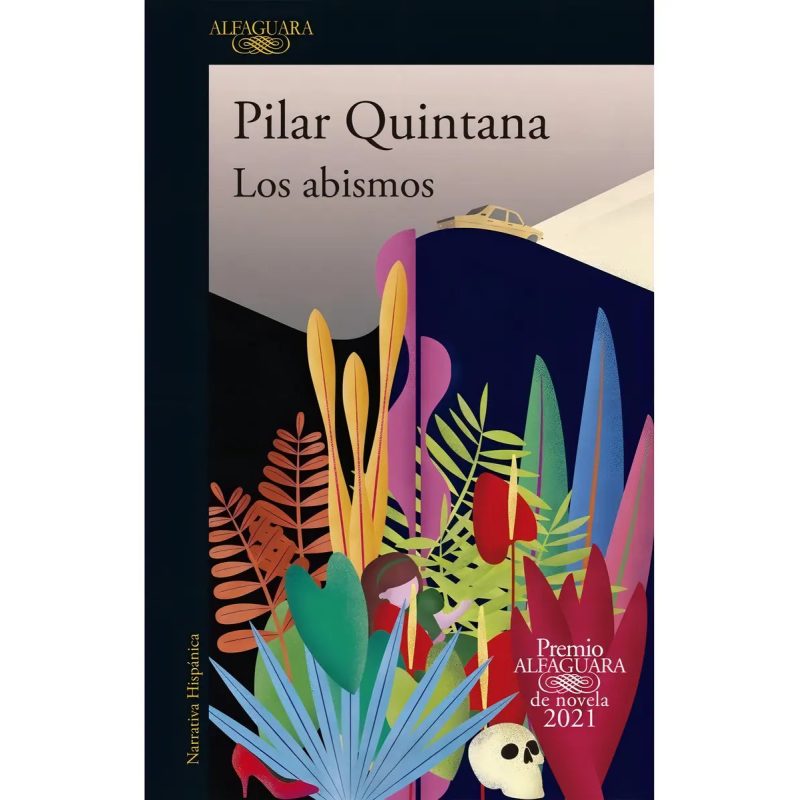 LOS ABISMOS (PREMIO ALFAGUARA DE NOVELA 2021)