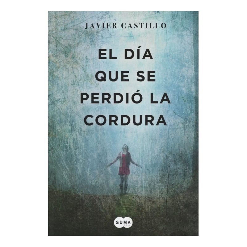 EL DIA QUE SE PERDIO LA CORDURA