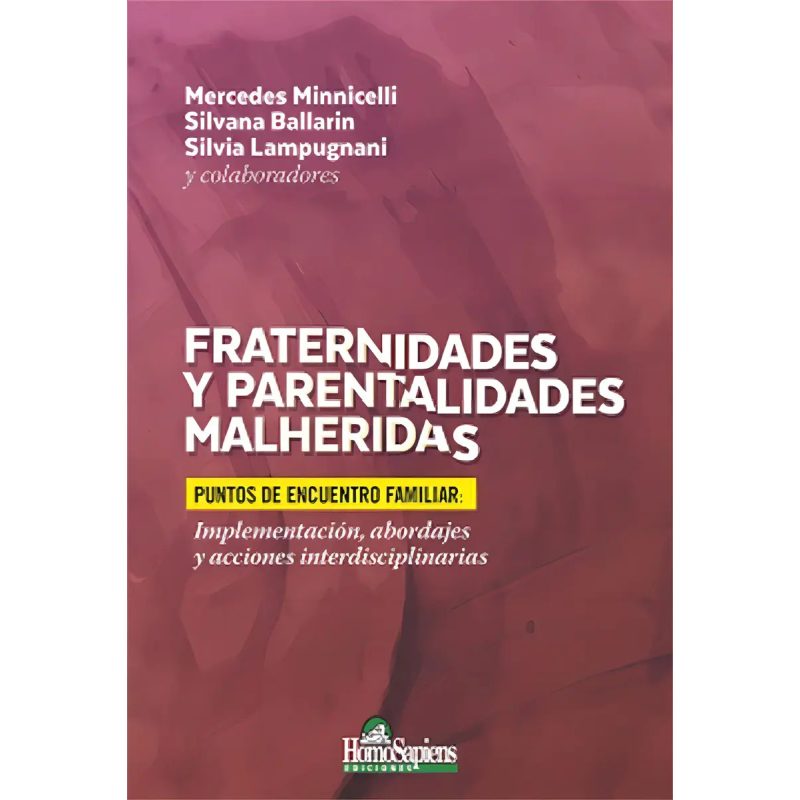 FRATERNIDADES Y PARENTALIDADES MALHERIDAS PUNTOS DE ENCUENTRO FAMILIAR