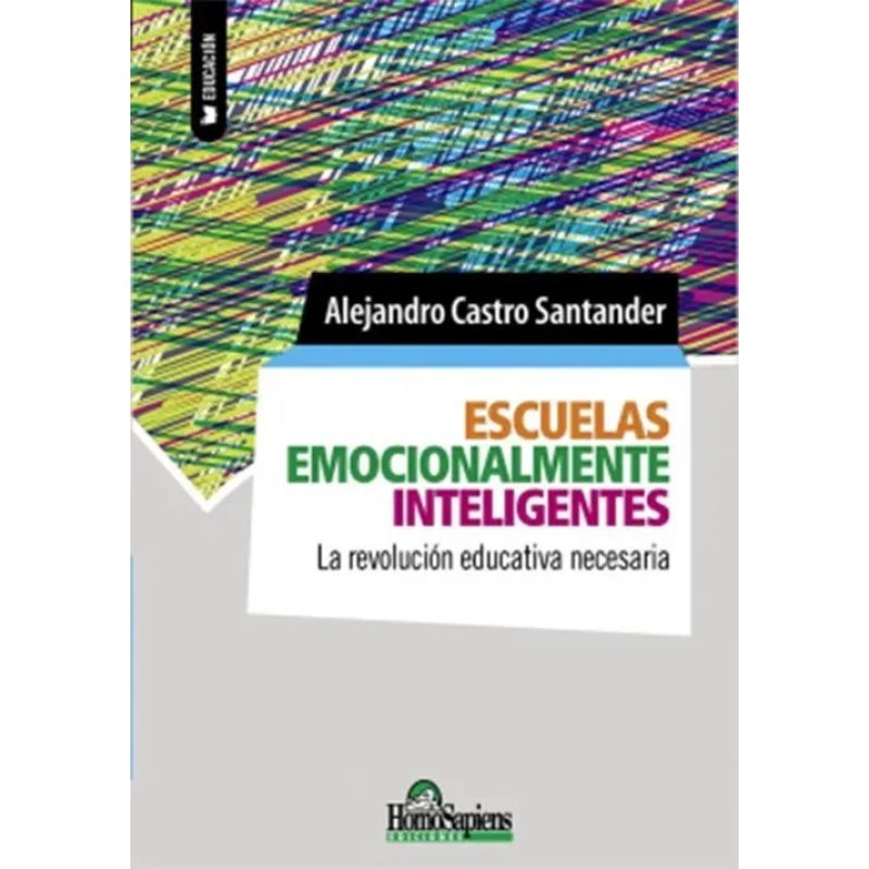 ESCUELAS EMOCIONALMENTE INTELIGENTES LA REVOLUCION EDUCATIVA NECESARIA