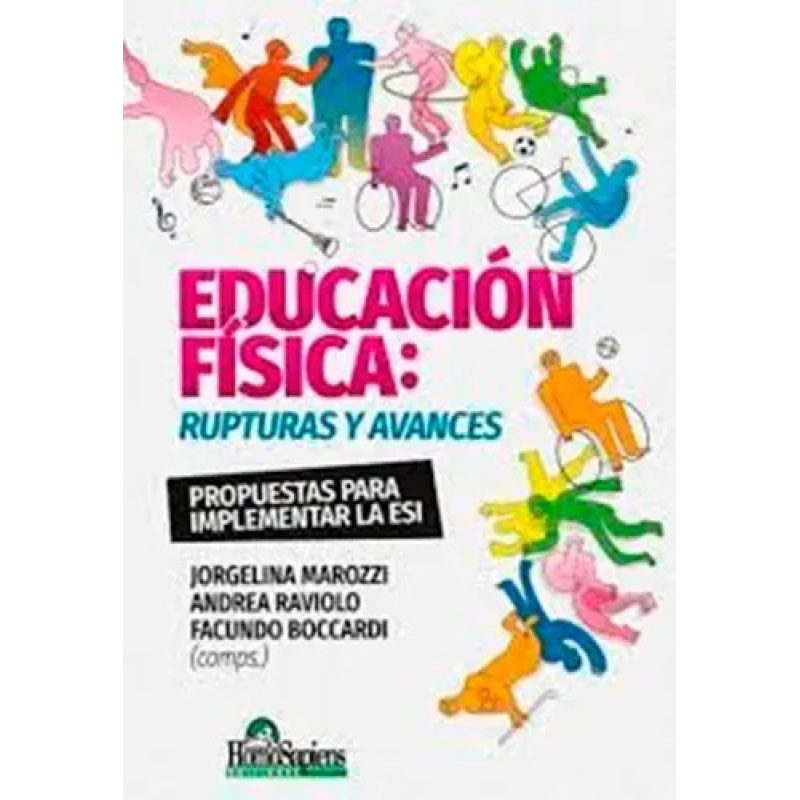 EDUCACION FISICA RUPTURAS Y AVANCES PROPUESTAS PARA IMPLEMENTAR LA ESI